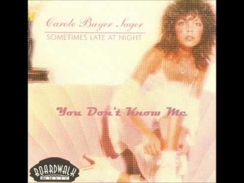 You Don't Know Me - Carole Bayer Sager