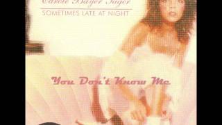 You Don&#39;t Know Me - Carole Bayer Sager