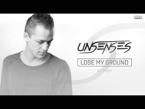 Unsenses ft. Thom - Lose My Ground (Official Audio)