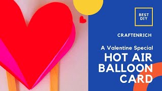 DIY Craft | Valentines day craft | Hot air balloon love card