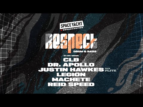 Space Yacht x Respect Drum & Bass: CLB, Dr. Apollo, Justin Hawkes (Flite), Legion, Machete, Reid Spe
