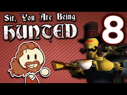 Sir, You Are Being Hunted - #8 - Genuine Terror