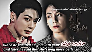 Download lagu JUNGKOOK FF || When he cheated on you with your step sister and later he said that she's—|| Oneshot  mp3