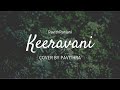 Keeravani Tamil Cover Paadum Paravaigal Ilaiyaraja Pavithra PavithRanjani