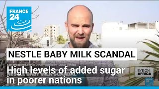 Nestlé baby milk scandal: Sugar added to baby milk and cereals in poorer nations • FRANCE 24