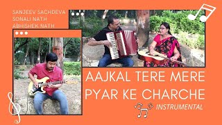 Download lagu Aajkal Tere Mere Pyar Ke Charche Instrumental | Sanjeev Sachdeva, Sonali Nath & Abhishek Nath mp3 Download lagu Aajkal Tere Mere Pyar Ke Charche Instrumental | Sanjeev Sachdeva, Sonali Nath & Abhishek Nath mp3