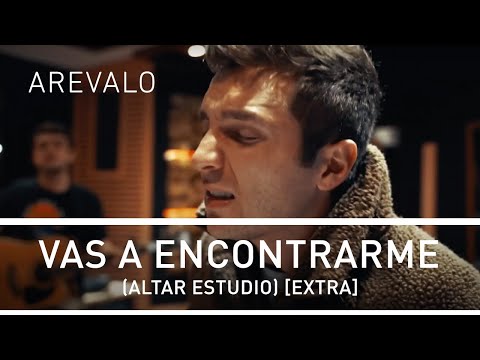 Arevalo - Vas A Encontrarme (Altar Estudio) [Extra]