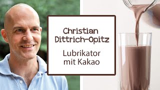 Christian Dittrich-Opitz: Lubrikator mit Kakao - Rezept | Dr. Goerg