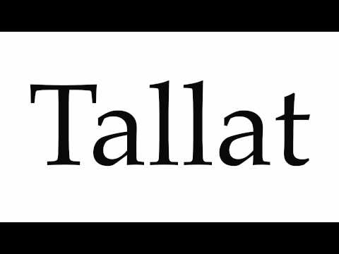 How to Pronounce Tallat