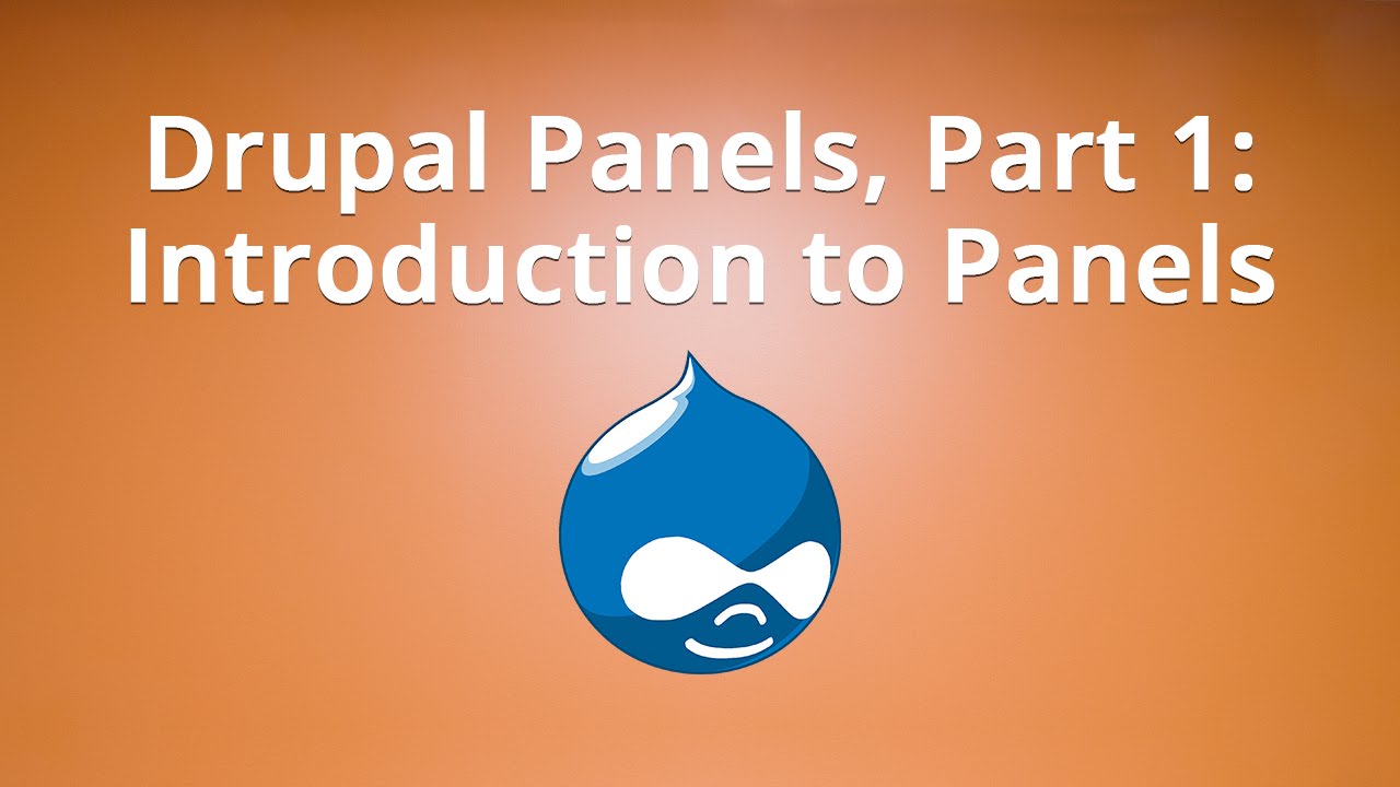 Drupal Panels, Part 1: Introduction to Panels