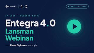 Entegra 4.0 Lansman Webinarı