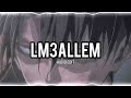 Saad Lamjarred LM3ALLEM Edit Audio