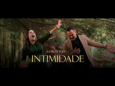 INTIMIDADE - Jucieli e Thiago [ CLIPE OFICIAL ]