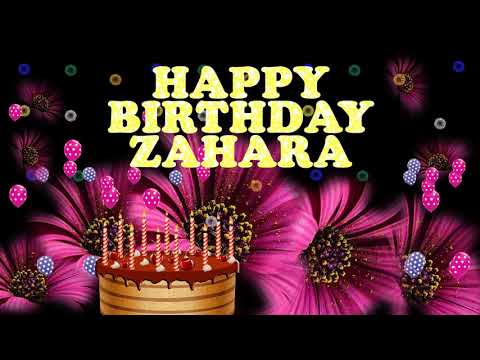 ZAHARA HAPPY BIRTHDAY TO YOU