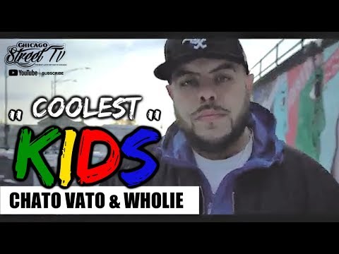 Chato Vato & Wholie "Coolest Kids" [CHICAGO 18TH ST HIP HOP] CHICANO SOUTH WEST PILSEN RAP