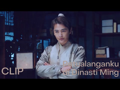 Clip EP13 Berpikir | Petualanganku di Dinasti MingINDO SUB