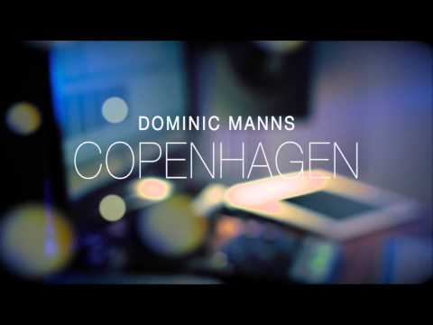 Dominic Manns - Copenhagen (Preview Edit)