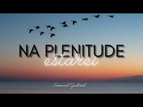 Hino 274 CCB Na Plenitude Estarei - Samuel Gabriel Part. Felipe Vieira