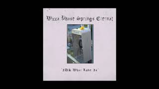 WICCA PHASE SPRINGS ETERNAL - &quot;IDK WHAT LOVE IS&quot; (PROD. MIKE FROST) OFFICIAL AUDIO