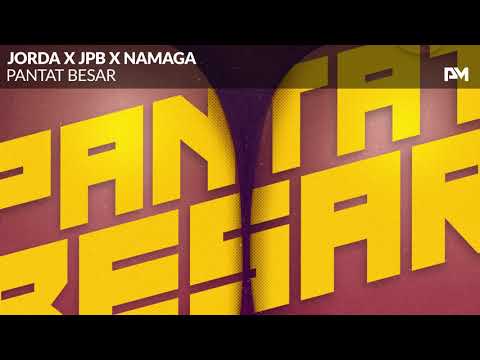 Jorda x JPB x Namaga - Pantat Besar