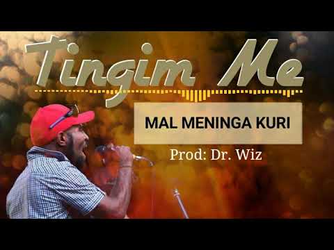 Mal Meninga Kuri -Tingim me ( 2018 PNG music) Just Released .