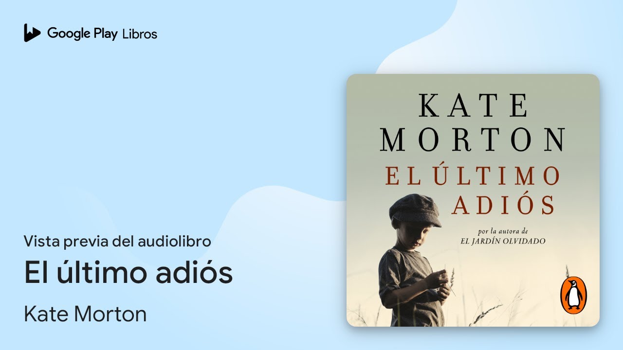 El último adiós de Kate Morton · Vista previa del audiolibro