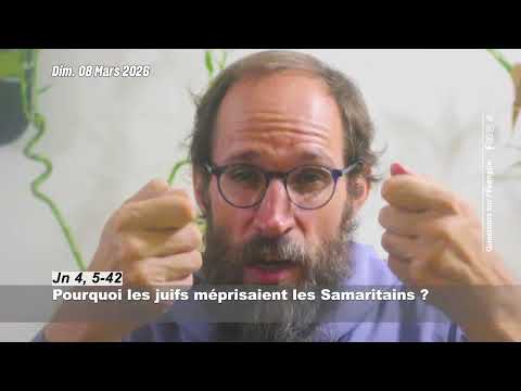 Questions sur l'Évangile du 08 Mars 2026 (3è DCA)