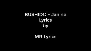 BUSHIDO - Janine | Lyrics