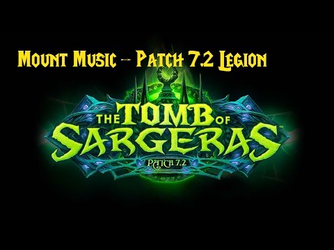 Mount Music - Patch 7.2 - Legion Music