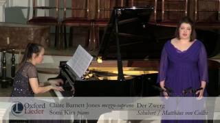 Oxford Lieder Young Artist Platform Auditions 2017: Claire Barnett Jones & Somi Kim - Der Zwerg