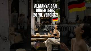 Almanya’dan Türkiye’ye Kesin Dönüşte 20/D Vergi İstisnası ve Şartları