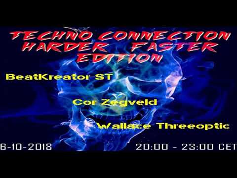 WALLACE THREEOPTIC   TECHNO CONNECTION UK UNDERGROUND FM   HARDER FASTER EDITION  06/10/18