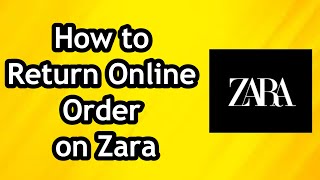 How to Return Order on Zara
