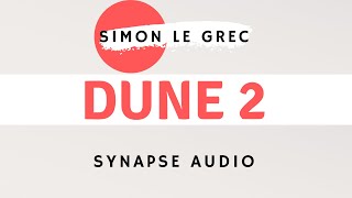 Video thumbnail for Synapse Audio | DUNE 2 | Presets Preview (2021) by Simon Le Grec
