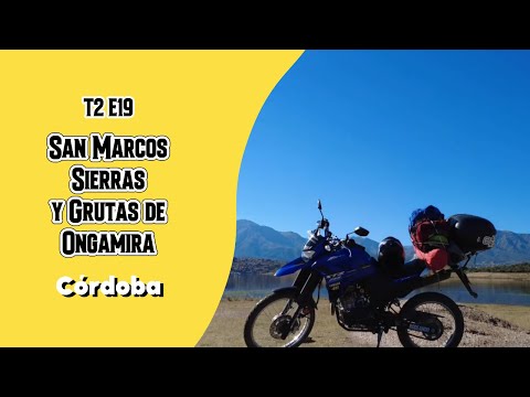 T2 E19 - San Marcos Sierras y grutas de Ongamira