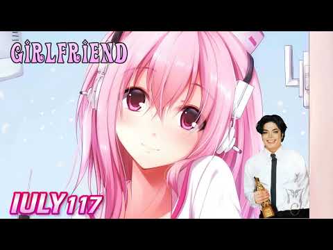 Nightcore​​ - Girlfriend