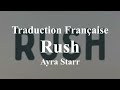 Ayra Starr - Rush ( Traduction Française & Lyrics )