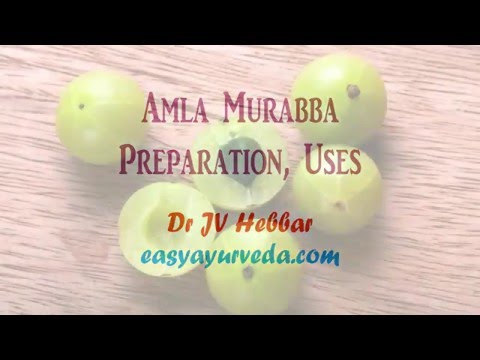 Amla Murabba Recipe, Preparation, Benefits, Side Effects