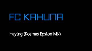FC Kahuna - Hayling (Kosmas Epsilon Mix) [Free Download]