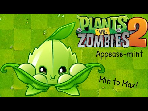 PvZ 2 - Appease-mint - Levels Min-Max!