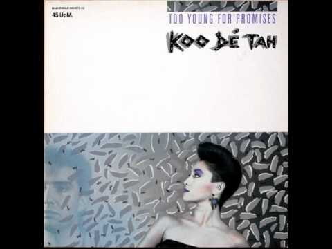 Koo De Tah - Too Young For Promises