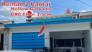 Renovasi Rumah Minimalis 2 Lantai dengan Hollow Galvanis dan GRC Floor Part 2