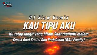Download lagu Dj Slow Remix Terbaru 2026 !! Kau Tipu Aku - Kangen Band Cocok Buat dan Santai Perjalanan B&J Family mp3 Download lagu Dj Slow Remix Terbaru 2026 !! Kau Tipu Aku - Kangen Band Cocok Buat dan Santai Perjalanan B&J Family mp3