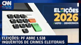Vídeo: Eleições 2026: PF abre 1.538 inquéritos de crimes eleitorais | CNN NEWSROOM