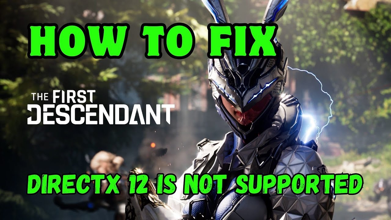 The First Directx The First Descendant DirectX 12 のバグを修正するには?
