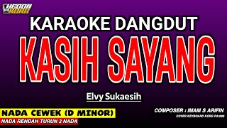 Download lagu KASIH SAYANG KARAOKE DANGDUT - ELVY SUKAESIH mp3