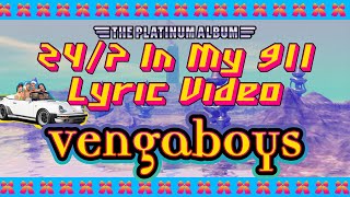 Vengaboys - 24/7 In My 911 (Lyric Video)