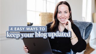 The 4 Things I Do to Keep My Blog Always Updated | Advice From a 7-Figure Blogger