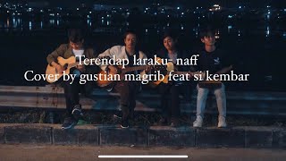 Download lagu Terendap laraku naff cover by magrib feat si kemba... mp3