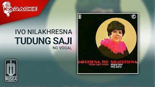 Download lagu Ivo Nilakhresna - Tudung Saji ( Karaoke Video) | No Vocal mp3